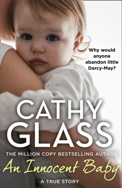 An Innocent Baby : Why would anyone abandon little Darcy-May?, EPUB eBook
