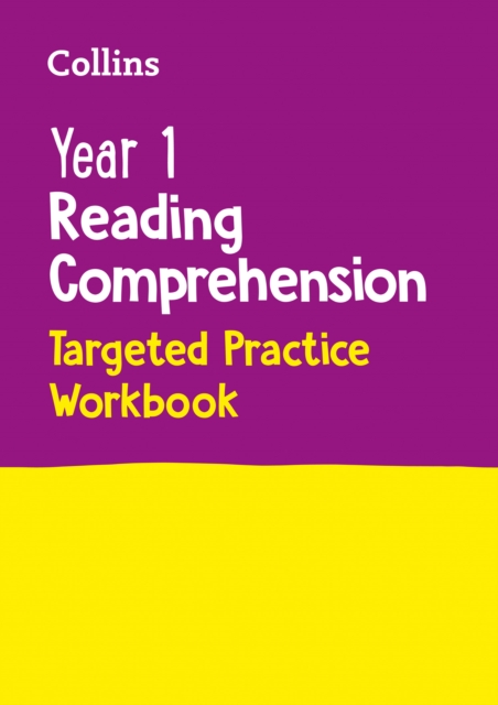 Year 1 Reading Comprehension Targeted Practice Workbook : Ideal for Use at Home, Paperback / softback Book