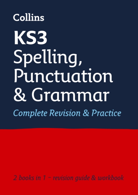 KS3 Spelling, Punctuation and Grammar All-in-One Complete Revision and Practice : Ideal for Years 7, 8 and 9, Paperback / softback Book