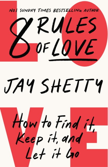8 Rules of Love : How to Find it, Keep it, and Let it Go, Hardback Book