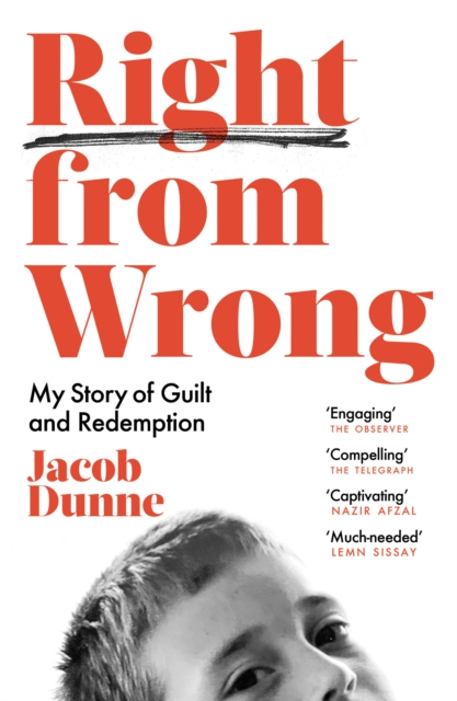 Right from Wrong : My Story of Guilt and Redemption, Paperback / softback Book