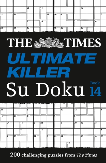 The Times Ultimate Killer Su Doku Book 14 : 200 of the Deadliest Su Doku Puzzles, Paperback / softback Book