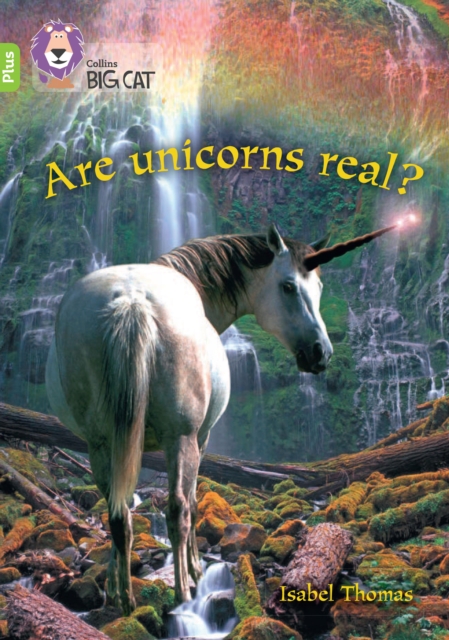 Are Unicorns Real? : Band 11+/Lime Plus, Paperback / softback Book