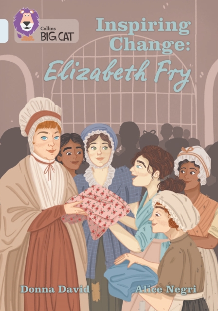 Inspiring Change: Elizabeth Fry : Band 17/Diamond, Paperback / softback Book