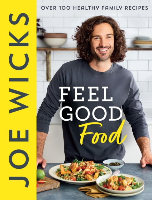 Feel Good Food : Over 100 Healthy Family Recipes, EPUB eBook
