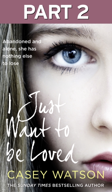 I Just Want to Be Loved: Part 2 of 3, EPUB eBook