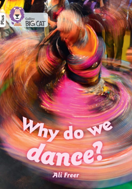 Why do we dance? : Band 10+/White Plus, Paperback / softback Book