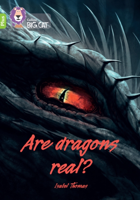 Are Dragons Real? : Band 11+/Lime Plus, Paperback / softback Book