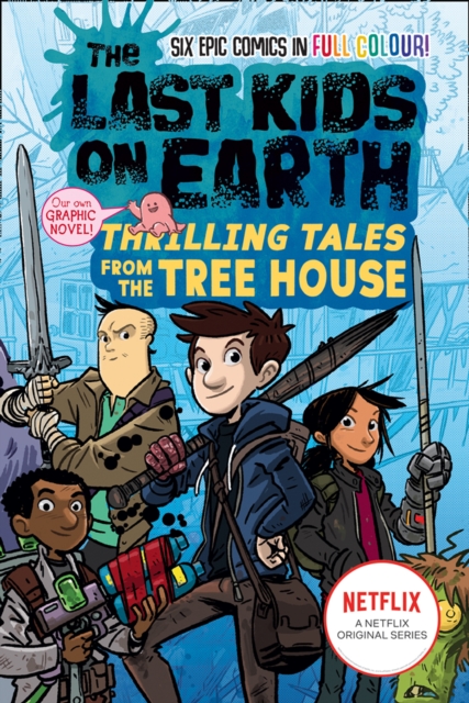 The Last Kids on Earth: Thrilling Tales from the Tree House, EPUB eBook