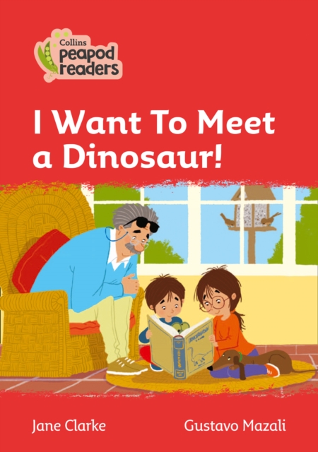 Level 5 - I Want To Meet a Dinosaur!, Paperback / softback Book