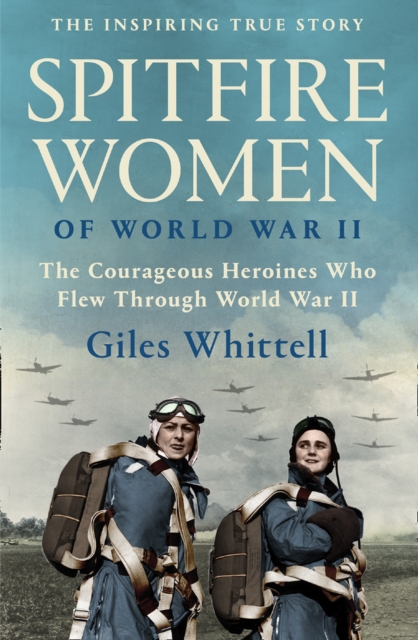 Spitfire Women of World War II, Paperback / softback Book