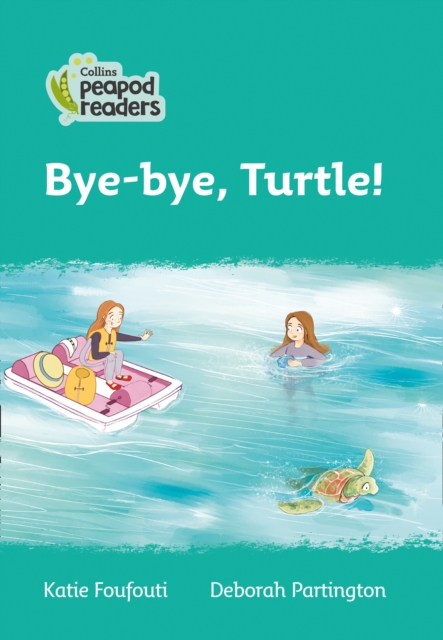 Level 3 - Bye-bye, Turtle!, Paperback / softback Book