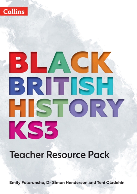 Black British History KS3 Teacher Resource Pack, Paperback / softback Book