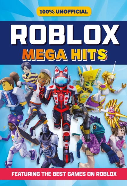 100% Unofficial Roblox Mega Hits, EPUB eBook