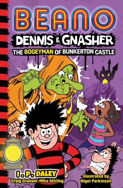 Beano Dennis & Gnasher: The Bogeyman of Bunkerton Castle, Paperback / softback Book