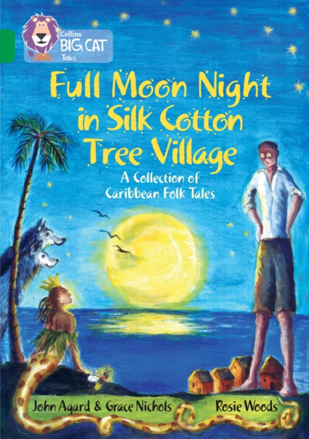 Full Moon Night in Silk Cotton Tree Village: A Collection of Caribbean Folk Tales, Paperback Book