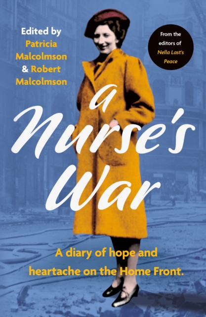 A Nurse’s War : A Diary of Hope and Heartache on the Home Front, Paperback / softback Book