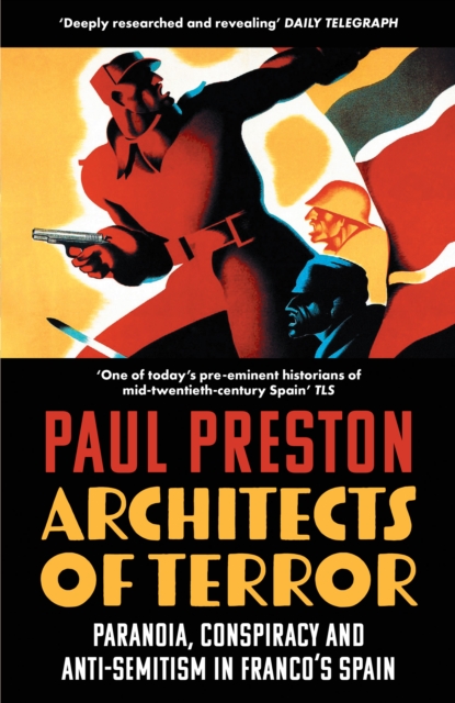 Architects of Terror : Paranoia, Conspiracy and Anti-Semitism in Franco’s Spain, Paperback / softback Book
