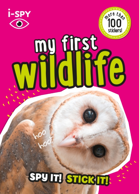 i-SPY My First Wildlife : Spy it! Stick it!, Paperback / softback Book