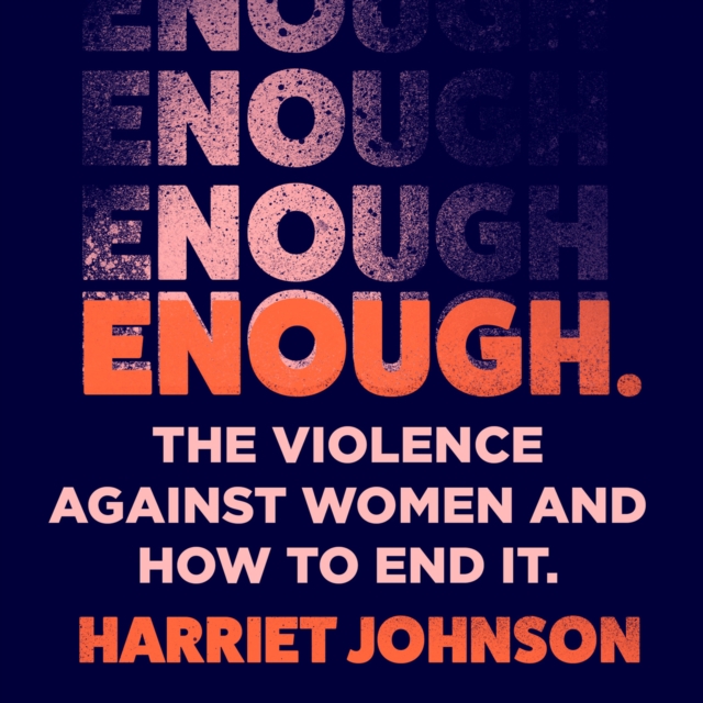 Enough : The Violence Against Women and How to End it, eAudiobook MP3 eaudioBook