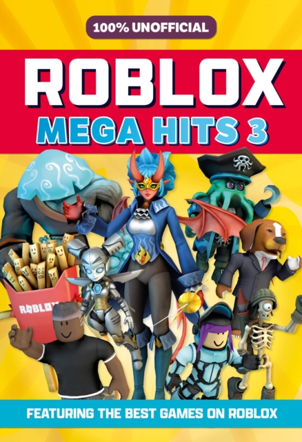 100% Unofficial Roblox Mega Hits 3, Hardback Book