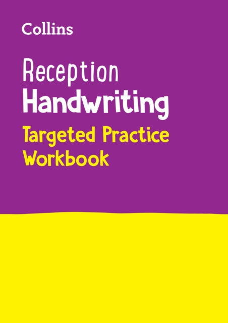 Reception Handwriting Targeted Practice Workbook : Ideal for Use at Home, Paperback / softback Book