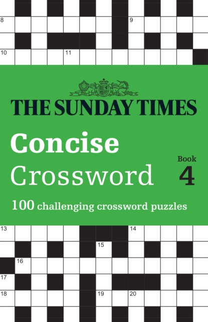 The Sunday Times Concise Crossword Book 4 : 100 Challenging Crossword Puzzles, Paperback / softback Book