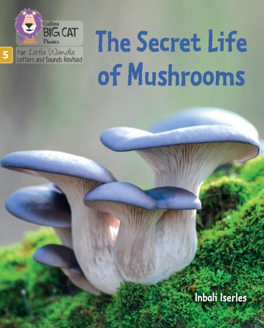 The Secret Life of Mushrooms : Phase 5 Set 4 Stretch and Challenge, Paperback / softback Book