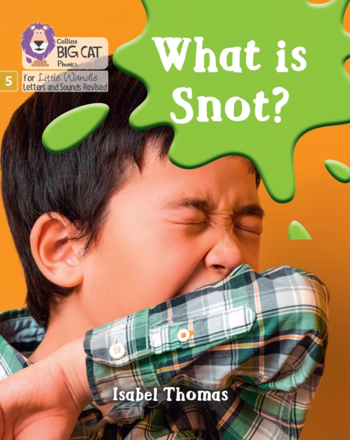 What is snot? : Phase 5 Set 3, Paperback / softback Book