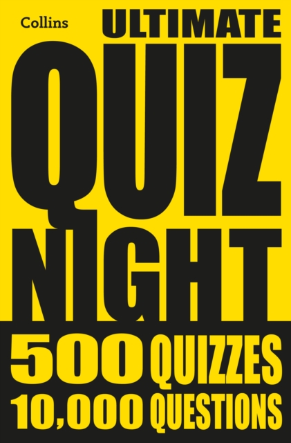 Collins Ultimate Quiz Night : 10,000 Easy, Medium and Hard Questions with Picture Rounds, Paperback / softback Book