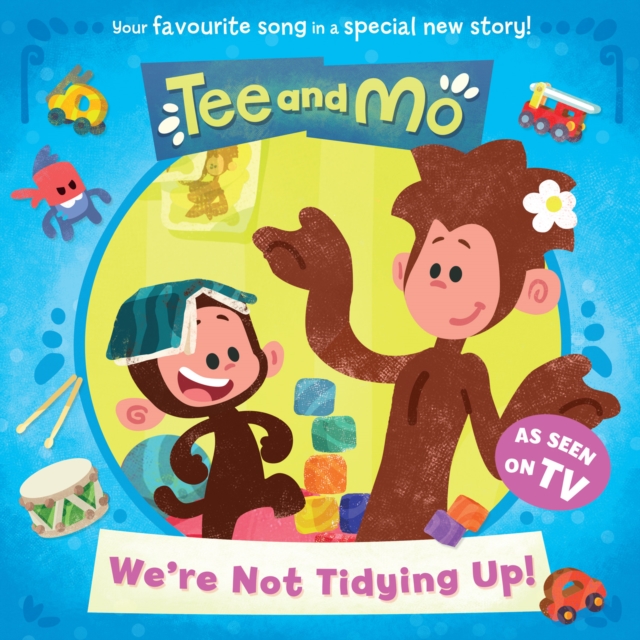 Tee and Mo: We’re Not Tidying Up, Paperback / softback Book