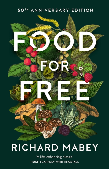 Food for Free : 50th Anniversary Edition, Hardback Book