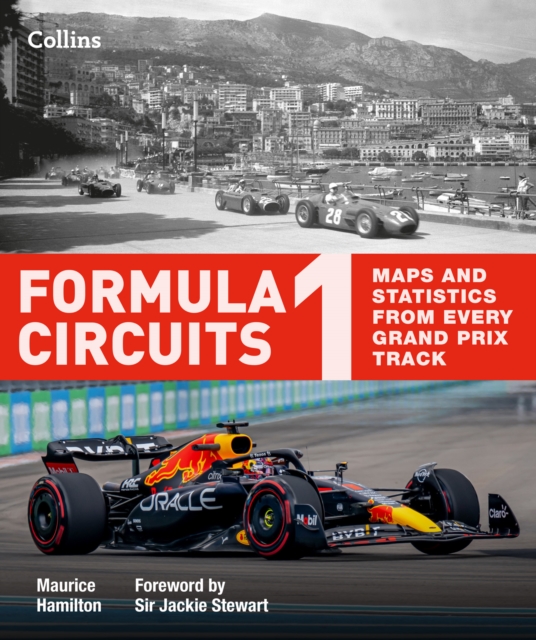 Formula 1 Circuits : Maps and Statistics from Every Grand Prix Track, Hardback Book