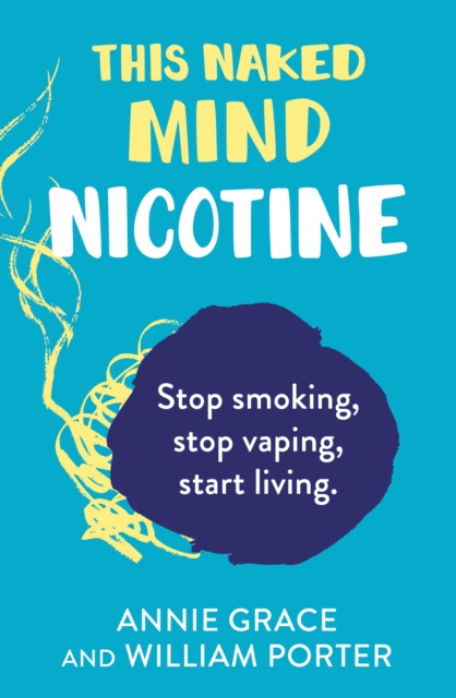 This Naked Mind: Nicotine, EPUB eBook
