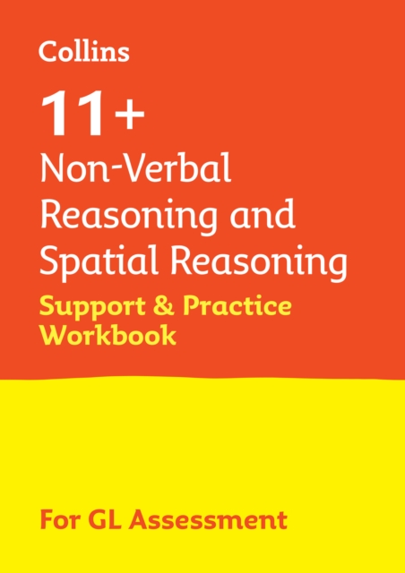 11+ Non-Verbal Reasoning and Spatial Reasoning Support and Practice Workbook : For the Gl Assessment 2024 Tests, Paperback / softback Book
