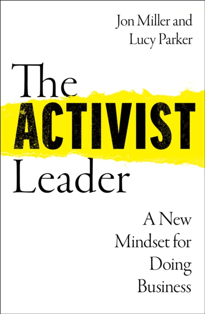 The Activist Leader : A New Mindset for Doing Business, Hardback Book