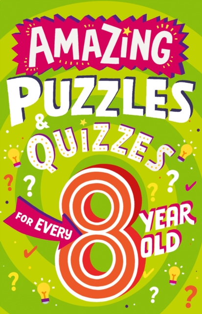 Amazing Puzzles and Quizzes for Every 8 Year Old, EPUB eBook