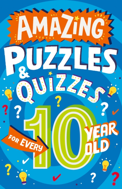 Amazing Puzzles and Quizzes for Every 10 Year Old, EPUB eBook