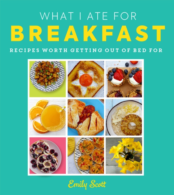 What I Ate for Breakfast, Hardback Book