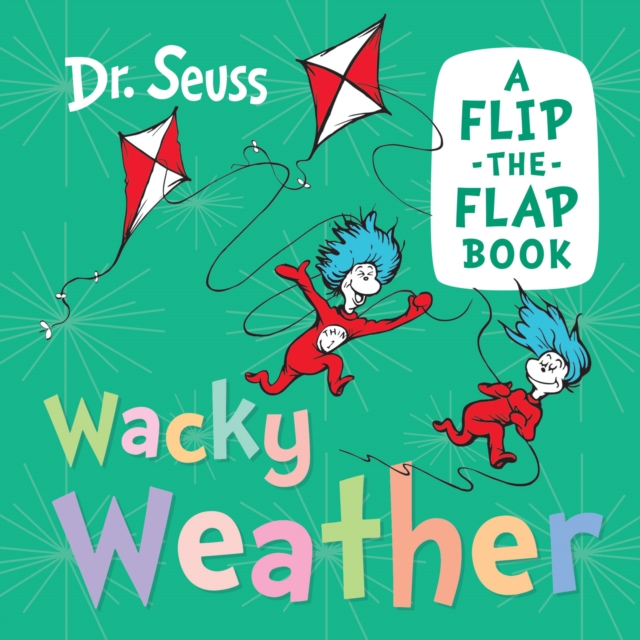 Wacky Weather : A Flip-the-Flap Book, Board book Book