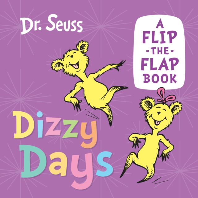 Dizzy Days : A Flip-the-Flap Book, Board book Book