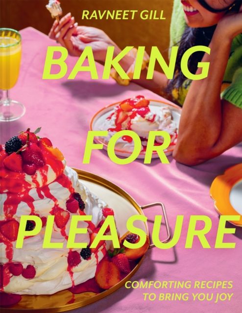 Baking for Pleasure : Comforting Recipes to Bring You Joy, EPUB eBook