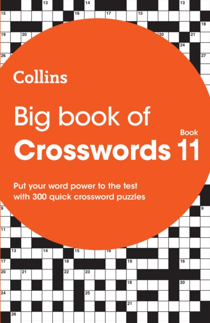 Big Book of Crosswords 11 : 300 Quick Crossword Puzzles, Paperback / softback Book
