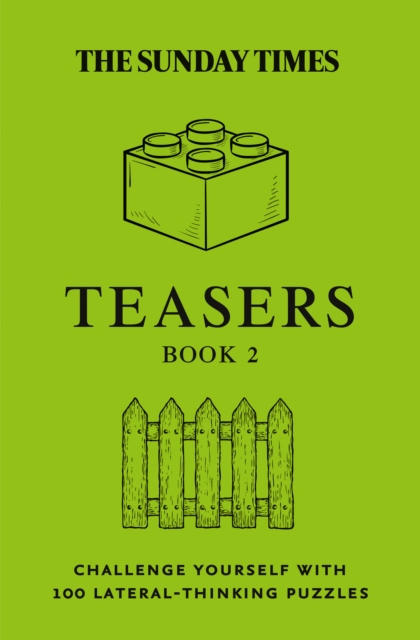 The Sunday Times Teasers Book 2 : Challenge Yourself with 100 Lateral-Thinking Puzzles, Paperback / softback Book