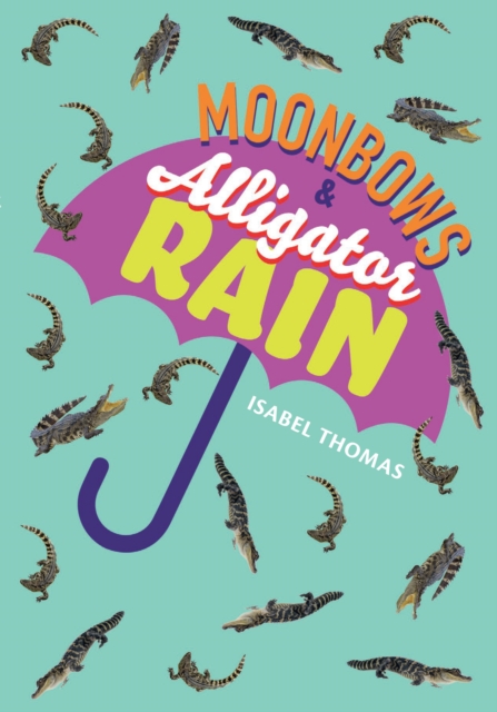 Moonbows and Alligator Rain : Fluency 7, Paperback / softback Book