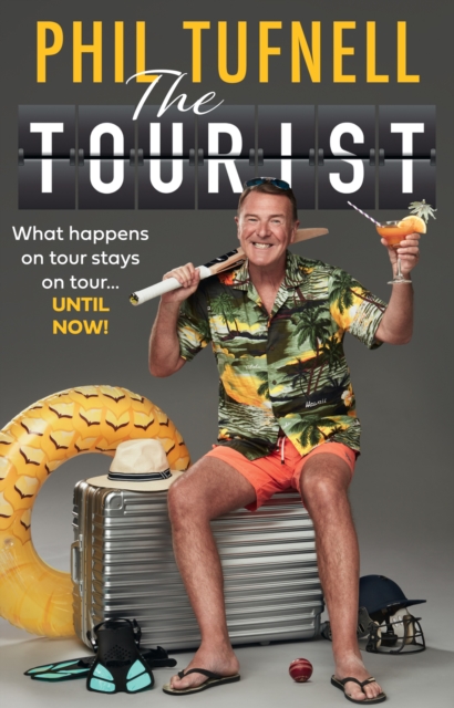The Tourist : What Happens on Tour Stays on Tour … Until Now!, Hardback Book