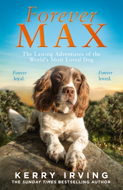 Forever Max : The lasting adventures of the world's most loved dog, EPUB eBook