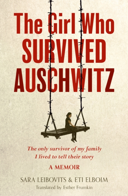 The Girl Who Survived Auschwitz, Paperback / softback Book
