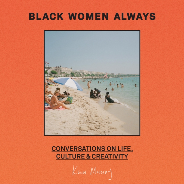 Black Women Always : Conversations on life, culture and creativity, eAudiobook MP3 eaudioBook