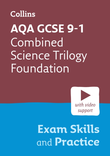 AQA GCSE 9-1 Combined Science Trilogy Foundation Exam Skills and Practice : Ideal for the 2024 and 2025 Exams, Paperback / softback Book